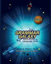 Grammar Galaxy: Nebula: Adventures in Language Arts (ISBN: 9780996570305)