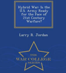 Hybrid War - Larry R Jordan (ISBN: 9781297472831)