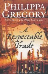 Respectable Trade - Philippa Gregory (2007)