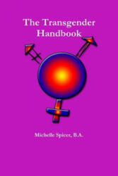Transgender Handbook - Spicer, B. A. , Michelle (ISBN: 9781304655868)