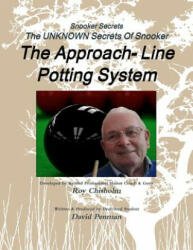 Snooker Secrets: the Approach-Line Potting System - Roy Chisholm (ISBN: 9781326634261)