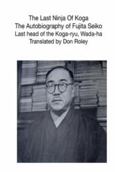 Last Ninja of Koga - Donald Roley (ISBN: 9781329424517)