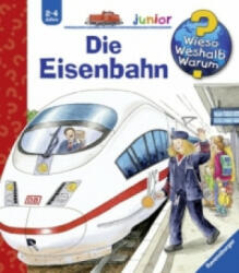 Wieso? Weshalb? Warum? junior, Band 9: Die Eisenbahn - Andrea Erne, Marion Kreimeyer-Visse (2010)