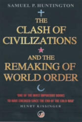 The Clash of Civilizations and the Remaking of World Order - Samuel P. Huntington (2007)