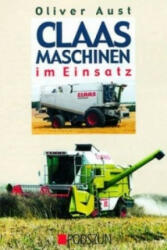 CLAAS Maschinen im Einsatz - Oliver Aust (2005)