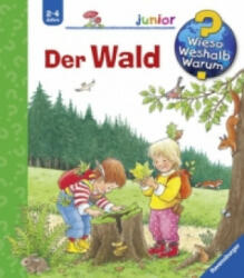 Wieso? Weshalb? Warum? junior, Band 6: Der Wald - Angela Weinhold, Angela Weinhold (2008)