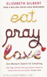 Eat, Pray, Love - Elizabeth Gilbert (2007)