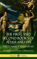 The First and Second Books of Adam and Eve: Also Called The Conflict with Satan (ISBN: 9781387874996)
