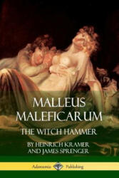 Malleus Maleficarum - JAMES SPRENGER (ISBN: 9781387939657)