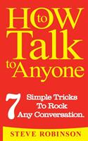 How To Talk To Anyone - STEVE ROBINSON (ISBN: 9781388589806)