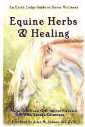 Equine Herbs & Healing - Maya Cointreau (ISBN: 9781411656338)