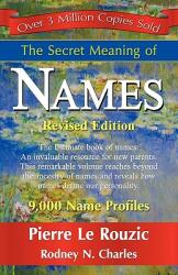 The Secret Meaning of Names (ISBN: 9781421898926)