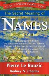 The Secret Meaning of Names Revised Edition (ISBN: 9781421898933)