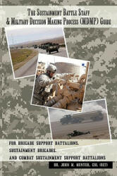 Sustainment Battle Staff & Military Decision Making Process (ISBN: 9781438970202)