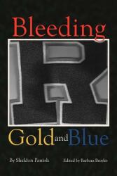 Bleeding Gold and Blue (ISBN: 9781477141847)