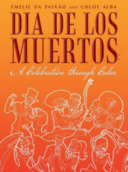Dia de los Muertos - EMELIE DA PAIX O (ISBN: 9781491775493)