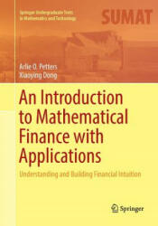 An Introduction to Mathematical Finance with Applications: Understanding and Building Financial Intuition (ISBN: 9781493981373)