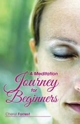 A Meditation Journey for Beginners (ISBN: 9781504343213)