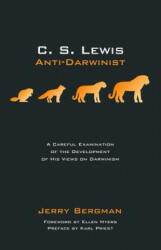 C. S. Lewis: Anti-Darwinist - Gerald R. Bergman (ISBN: 9781532607738)
