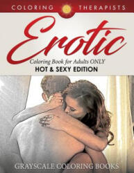 Erotic Coloring Book for Adults ONLY (ISBN: 9781541910126)