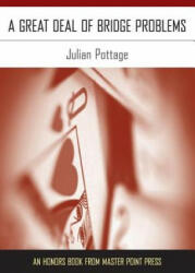 Great Deal of Bridge Problems - Julian Pottage (ISBN: 9781554947843)