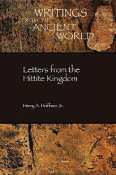 Letters from the Hittite Kingdom - Jr. , Harry A. Hoffner (ISBN: 9781589832121)