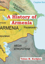 History of Armenia - VAHAN M. KURKJIAN (ISBN: 9781604449105)