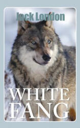 White Fang - Jack London (ISBN: 9781613829783)