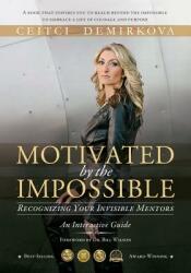 Motivated by the Impossible: Recognizing Your Invisible Mentors (ISBN: 9781619846739)