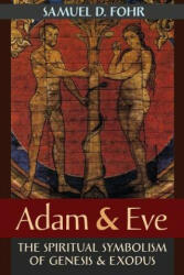 Adam & Eve - SAMUEL D. FOHR (ISBN: 9781621382621)