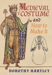 Medieval Costume and How to Make It (ISBN: 9781621389965)