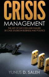 Crisis Management: The Art of Success & Failure (ISBN: 9781635051506)