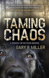 Taming Chaos: A Parable on Decision Making (ISBN: 9781683500605)