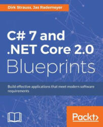 C# 7 and . NET Core 2.0 Blueprints - Dirk Strauss, Jas Rademeyer (ISBN: 9781788396196)