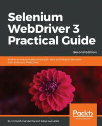 Selenium WebDriver 3 Practical Guide - Second Edition (ISBN: 9781788999762)