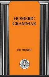 Homeric Grammar - D B Munro (ISBN: 9781853995804)