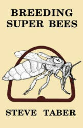 Breeding Super Bees (ISBN: 9781904846093)
