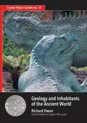 Geology and Inhabitants of the Ancient World - Richard Owen (ISBN: 9781906267360)