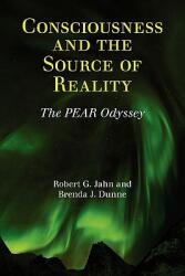 Consciousness and the Source of Reality (ISBN: 9781936033034)
