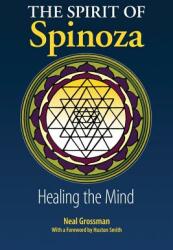 The Spirit of Spinoza: Healing the Mind (ISBN: 9781936033089)