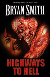 Highways to Hell - Bryan Smith (ISBN: 9781936383689)