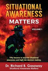 Situational Awareness Matters: Volume 1 (ISBN: 9781939571083)