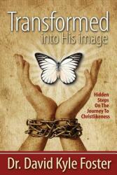 Transformed Into His Image (ISBN: 9781943523047)