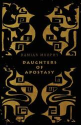 Daughters of Apostasy (ISBN: 9781943813391)