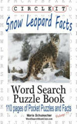 Circle It, Snow Leopard Facts, Word Search, Puzzle Book - Lowry Global Media LLC, Maria Schumacher (ISBN: 9781945512018)