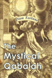 Mystical Qabalah - Dion Fortune (ISBN: 9781946963154)