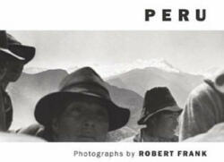 Robert Frank: Peru - Robert Frank (2008)