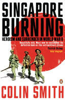Singapore Burning - Heroism and Surrender in World War II (2007)
