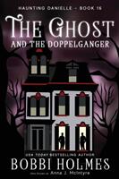 The Ghost and the Doppelganger (ISBN: 9781949977158)