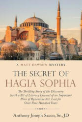Secret of Hagia Sophia - Sr. JD Anthony Joseph Sacco (ISBN: 9781973615422)